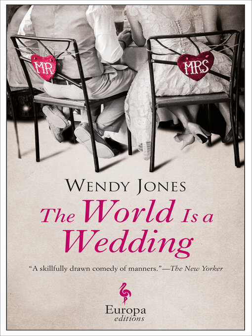 Title details for The World Is a Wedding by Wendy Jones - Available